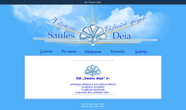 Saules deja, SIA